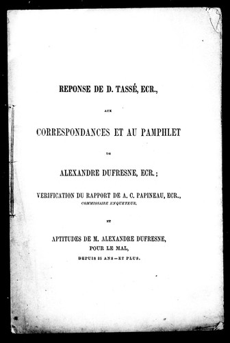 Réponse de D. Tassé, Ecr., aux correspondances et au pamphlet de Alexandre Dufresne, Ecr