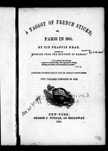 A faggot of French sticks, or, Paris in 1851