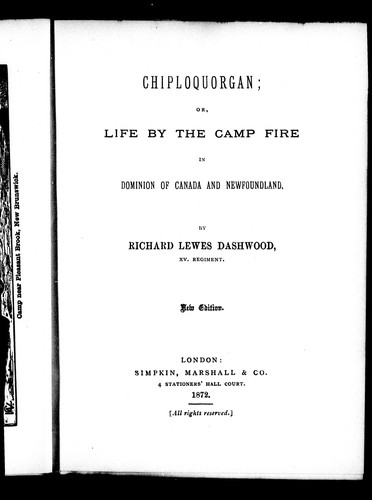 Chiploquorgan, or, Life by the camp fire in Dominion of Canada and Newfoundland