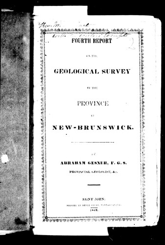 Fourth report on the geological survey of the province of New-Brunswick
