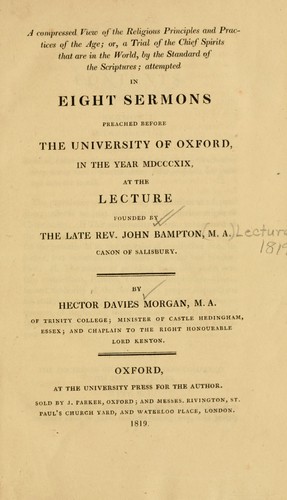 A compressed view of the religious principles and practices of the age; or a trial of the chief spirits that are in the world, by the standard of the Scriptures