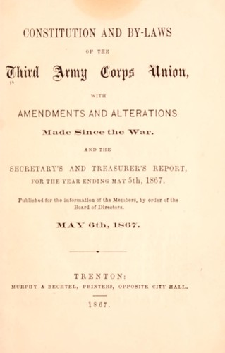 Constitution and by-laws of the Third army corps union, with amendments and alterations made since the war