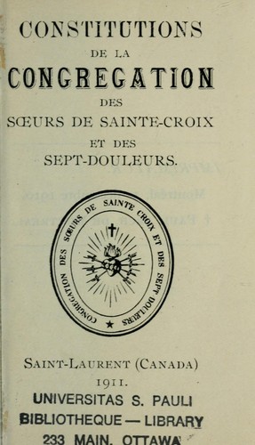 Constitutions de la Congrégation des Soeurs de Sainte-Croix et des Sept-Douleurs