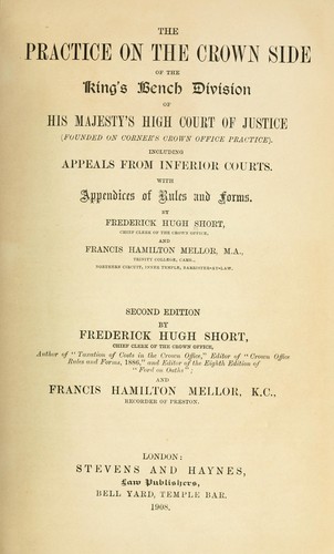 The Practice on the Crown side of the King's Bench Division of His Majesty's High Court of Justice including Appeals from Inferior Courts