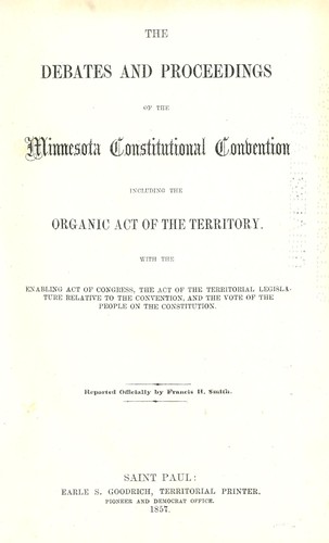 The debates and proceedings of the Minnesota Constitutional Convention