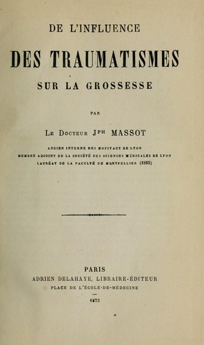De l'influence des traumatismes sur la grossesse