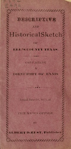 Descriptive and historical sketch of Ellis county, Texas ..
