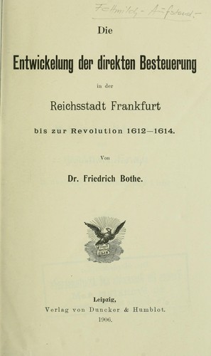 Die Entwickelung der direkten Besteuerung in der Reichsstadt Frankfurt bis zur Revolution 1612-1614