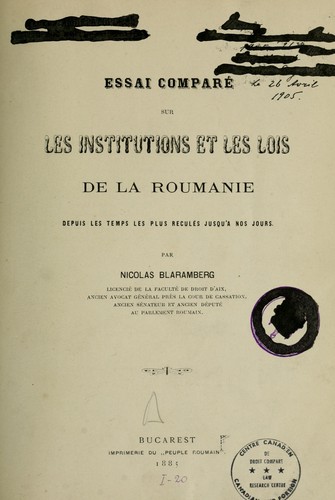 Essai comparé sur les institutions et les lois de la Roumanie depuis les temps les plus reculés jusqu'à nos jours