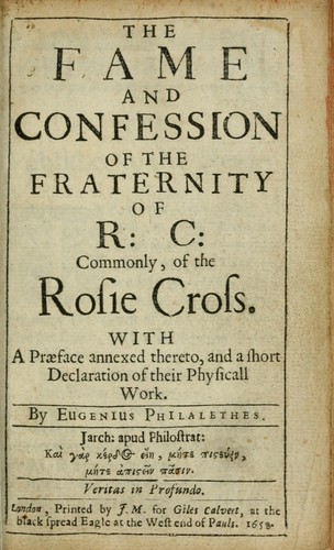 The fame and confession of the Fraternity of R.C., commonly, of the Rosie Cross