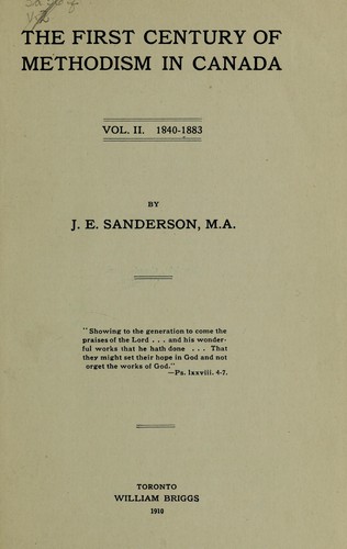 The first century of Methodism in Canada