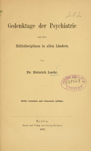 Gedenktage der Psychiatrie und ihrer Hülfsdisciplinen in allen Ländern