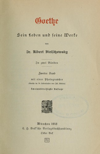 Goethe, sein Leben und seine Werke