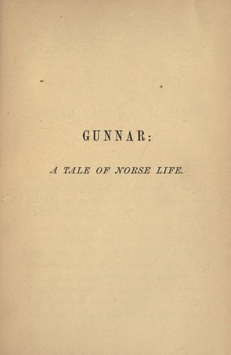 Gunnar, a tale of Norse life