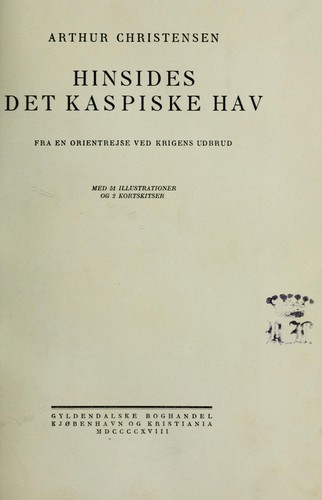 Hinsides det Kaspiske hav : fra en orientrejse ved krigens udbrud