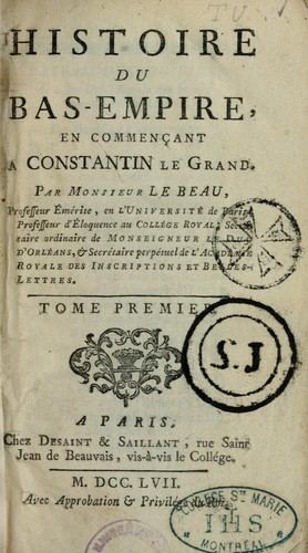 Histoire du Bas-Empire en commençant à Constantin le Grand