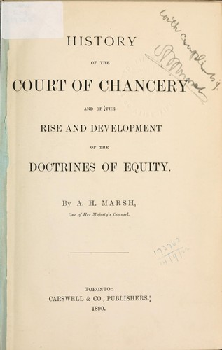 History of the Court of Chancery and of the rise and development of the doctrines of equity