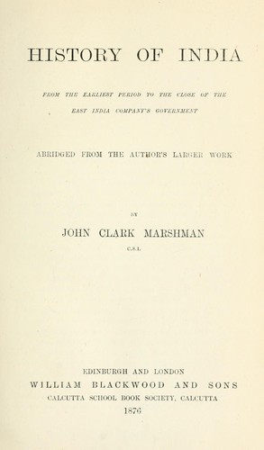History of India from the earliest period to the close of the East India Company's government