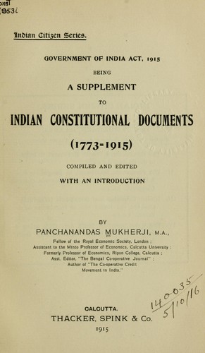 Indian constitutional documents, 1773-1915.  Supplement: The Government of India Act