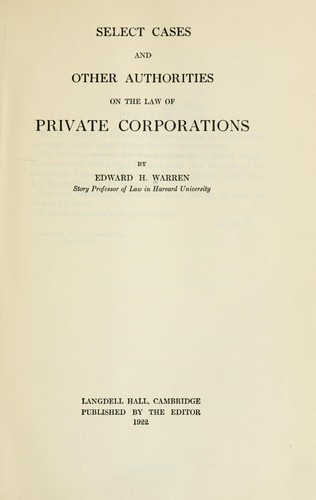 Select cases and other authorities on the law of private corporations