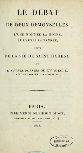 Le Débat de deux demoyselles, l'une nommée la noyre, et l'autre la tannée