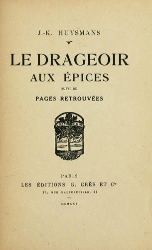 Le drageoir aux épices, suivi de Pages retrouvées