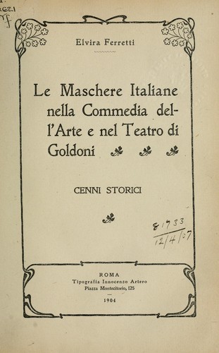 Le maschere Italiane nella commedia del l'arte e nel teatro di Goldoni