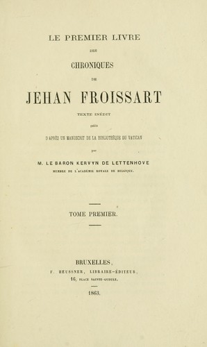 Le premier livre des chroniques de Jehan Froissart