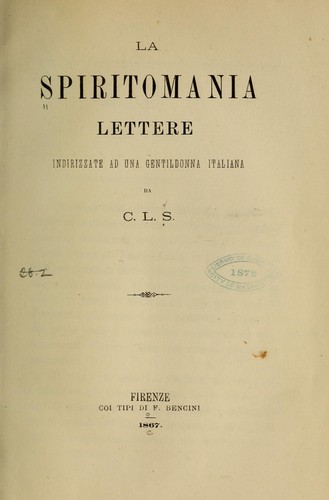 La spiritomania; lettere indirizzate ad una gentildonna italiana