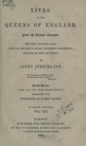 Lives of the queens of England, from the Norman Conquest