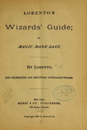Lorento's wizards' guide, or, Magic made easy
