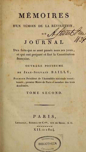 Mémoires d'un témoin de la Révolution; ou, Journal des faits qui se sont passés sous ses yeux, et qui ont préparé et fixé la constitution française
