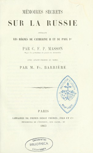 Mémoires secrets sur la Russie pendant les règnes de Catherine II et de Paul 1er