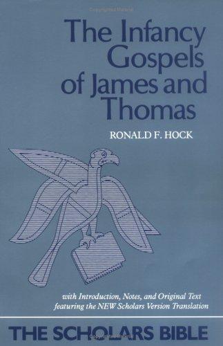 The Infancy Gospels of James and Thomas