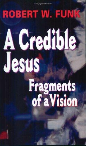 A Credible Jesus