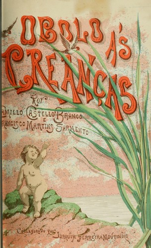 Obolo ás creanças [sic] por Camillo Castello Branco e Francisco Martins Sarmento