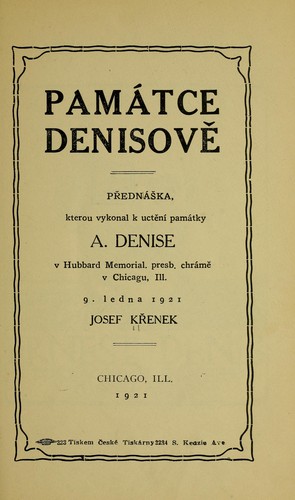 Pamatce Denisově; přednáška, kterou vykonal k uctění památky A. Denise v Hubbard Memorial. presb. chrámě v Chicagu, Ill. 9. ledna 1921