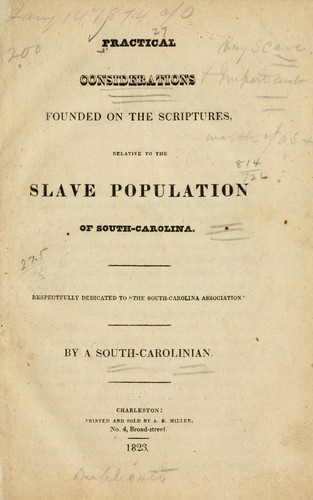 Practical considerations founded on the Scriptures, relative to the slave population of South-Carolina