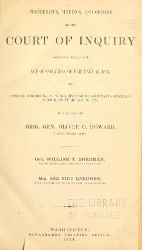 Proceedings, findings, and opinion of the court of inquiry convened under the act of Congress of February 13, 1874