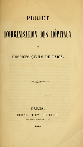 Projet d'organisation des hôpitaux et hospices civils de Paris