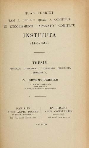 Quae fuerint tam a regibus quam a comitibus in Engolismensi "Apanato" comitatu instituta, 1445-1515