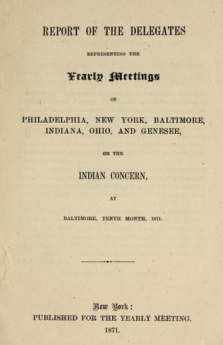 Report of the delegates representing the Yearly Meetings
