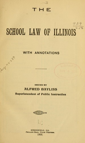 The school law of Illinois, with annotations