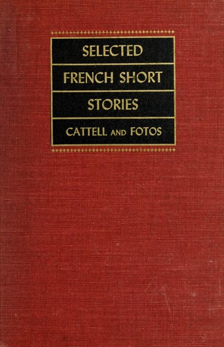 Selected French short stories of the nineteenth and twentieth centuries