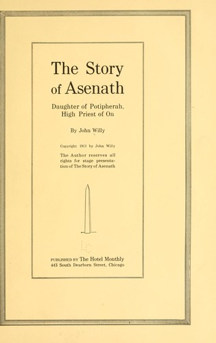 The story of Asenath, daughter of Potipherah, High Priest of On
