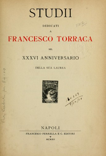 Studii dedicati a Francesco Torraca nel XXXVI anniversario della sua laurea
