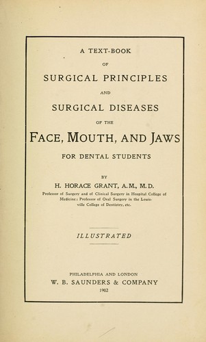 A text-book of surgical principles and surgical diseases of the face, mouth, jaws