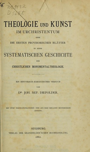 Theologie und Kunst im Urchristentum oder die ersten provisorischen Blätter zu einer systematischen Geschichte der christlichen Monumentaltheologie