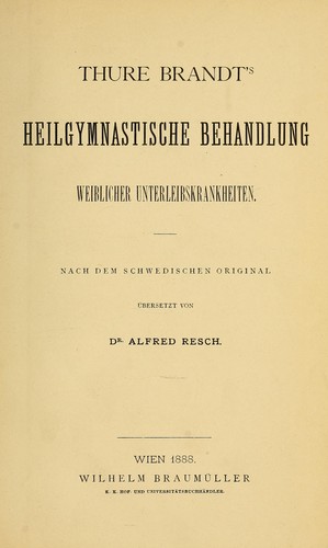 Thure Brandt's heilgymnastische Behandlung weiblicher Unterleibskrankheiten