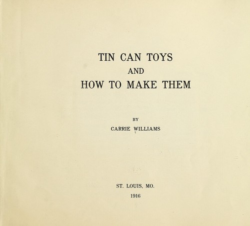 Tin can toys and how to make them